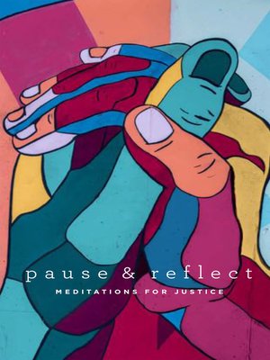 cover image of Pause & Reflect: Meditations for Justice